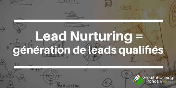 La stratégie de lead nurturing vers la génération de leads qualifiés